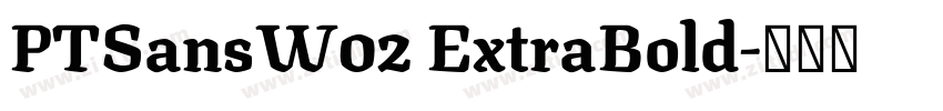PTSansW02 ExtraBold字体转换